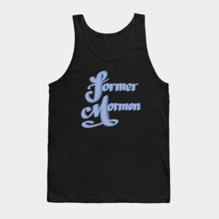 Former Mormon Tank Top